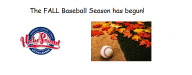 Fall Baseball Season has started